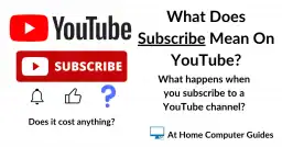 What does subscribe mean on YouTube? Is it free? What happens when you subscribe to a channel?