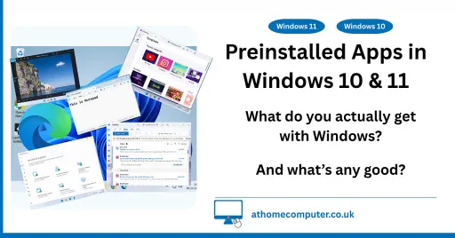 Preinstalled programs and apps in Windows. What do you get and what is any good?