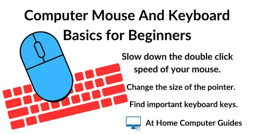 Computer Mouse and Keyboard Basics for Beginners. Mouse pointer double click speed and size. Keyboard keys you need to know.