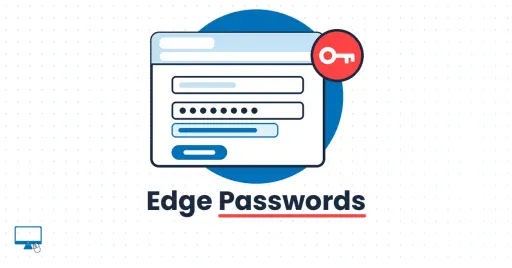 How to Use the Password Manager in Microsoft Edge