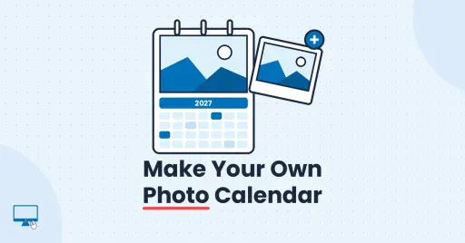 How to Make Your Own Photo Calendar (Free 2027 Template)